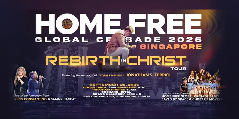 Home Free Global Crusade 2025 Singapore: A Heavenly Harvest That Transformed Over 75,000 Lives
