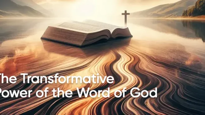 The Transformative Power Of Word Of God