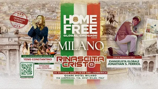 Promotional poster for Home Free Global Crusade 2025 in Milan, featuring a woman singing and a man kneeling in prayer over a cityscape background with Italian flag colors.