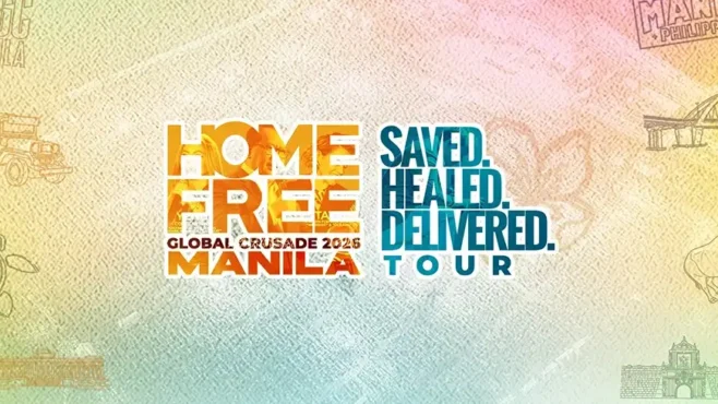 Colorful promotional graphic reading ‘Home Free Global Crusade 2026 Manila’ with the tagline ‘Saved. Healed. Delivered. Tour,’ set against a pastel background with subtle illustrations of Manila landmarks.